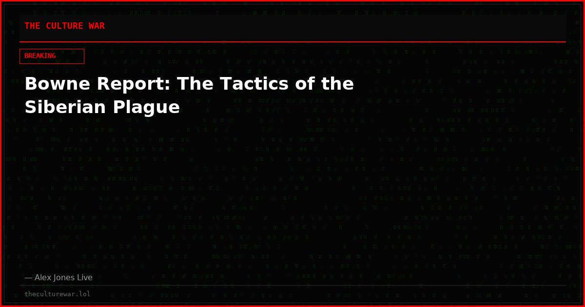 Bowne Report: The Tactics of the Siberian Plague