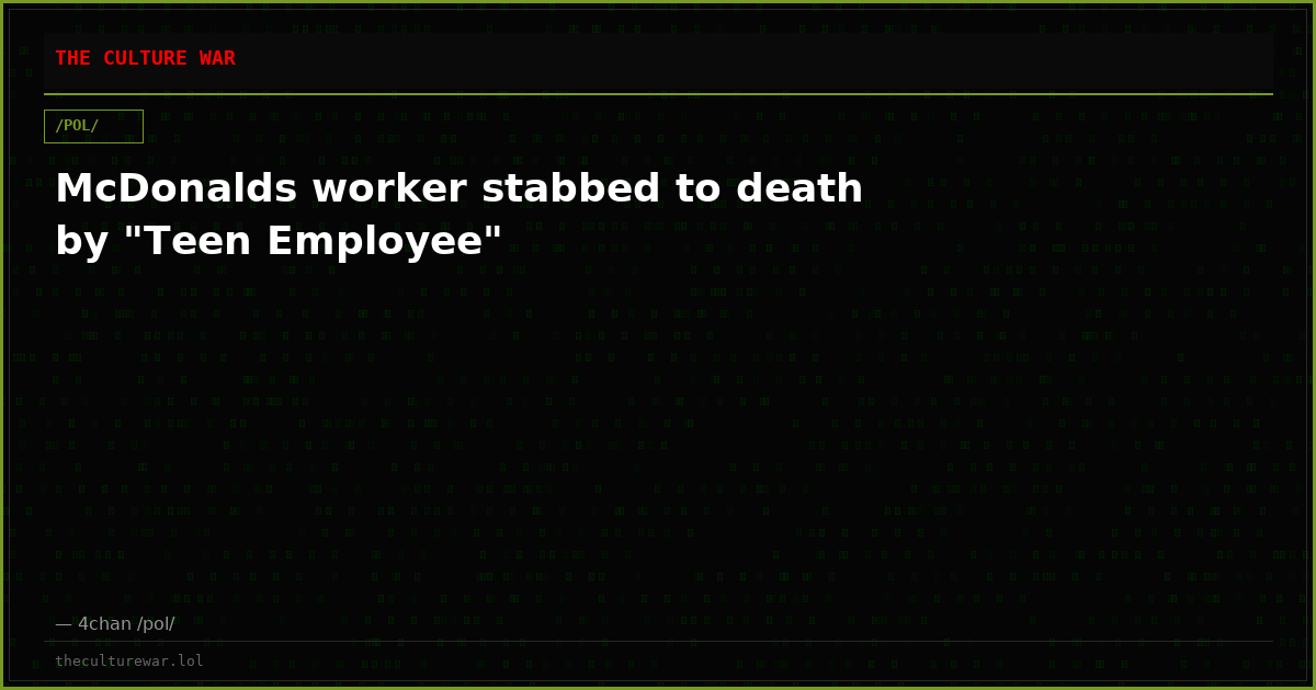 McDonalds worker stabbed to death by "Teen Employee"