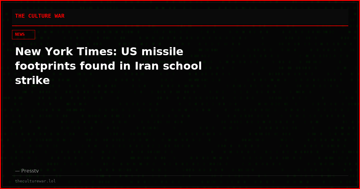 New York Times: US missile footprints found in Iran school strike