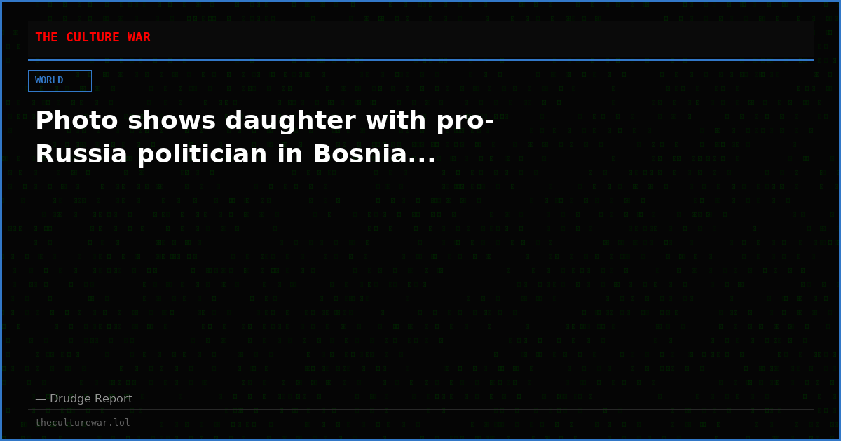Photo shows daughter with pro-Russia politician in Bosnia...