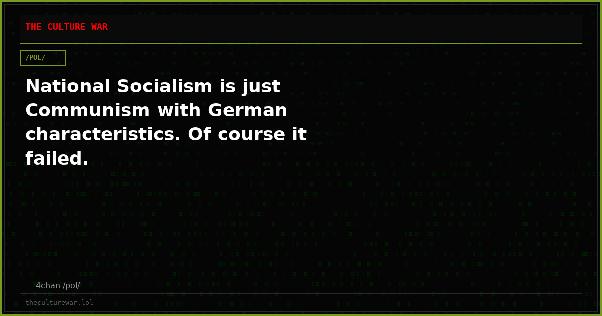 National Socialism is just Communism with German characteristics. Of course it failed.