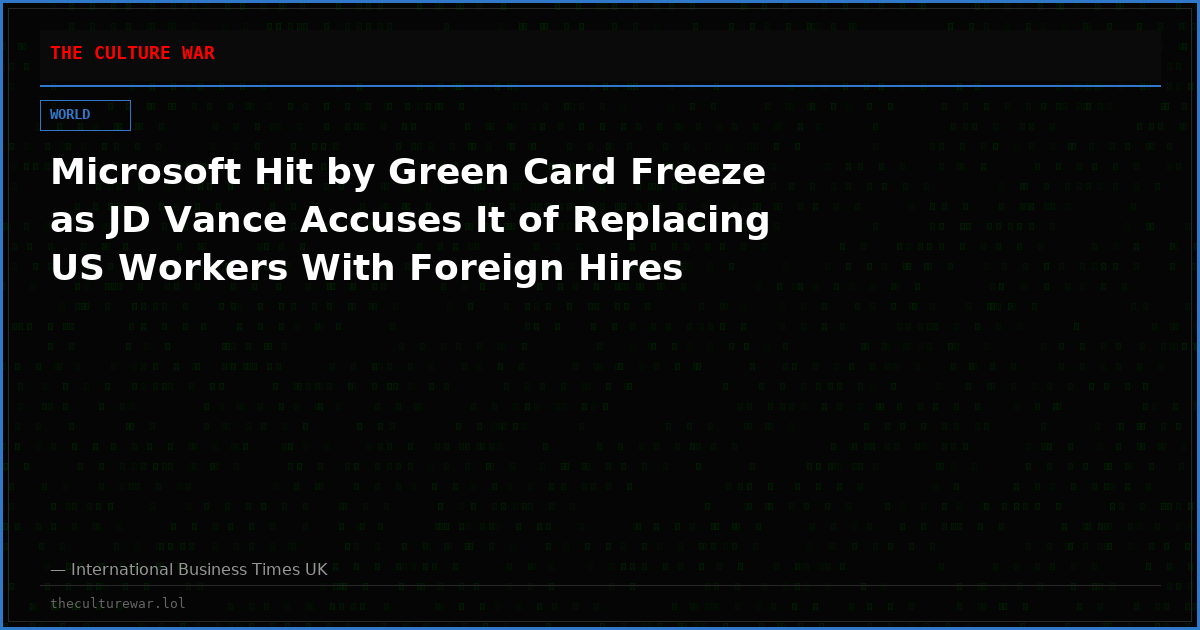 Microsoft Hit by Green Card Freeze as JD Vance Accuses It of Replacing US Workers With Foreign Hires