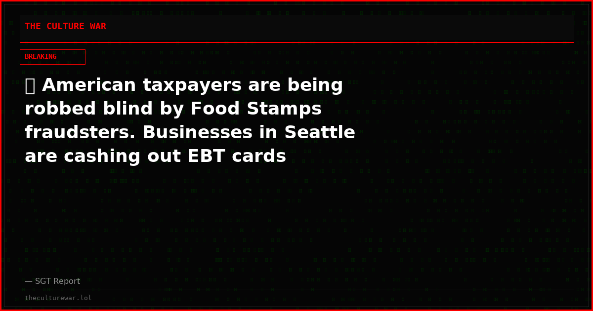 🚨 American taxpayers are being robbed blind by Food Stamps fraudsters. Businesses in Seattle are cashing out EBT cards