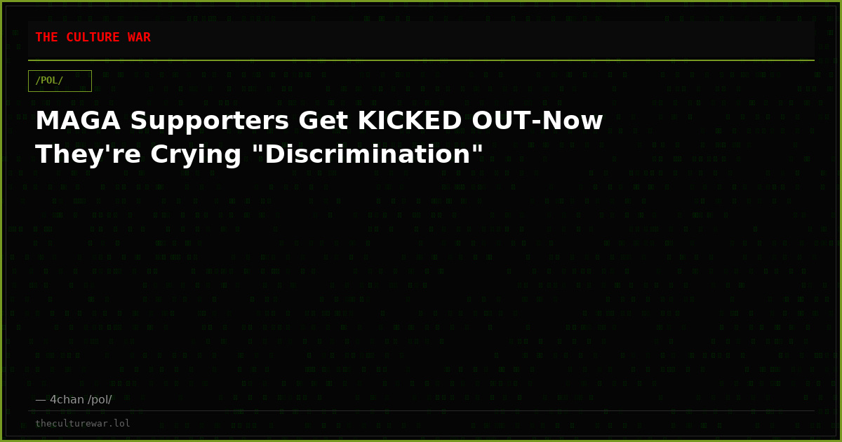 MAGA Supporters Get KICKED OUT-Now They're Crying "Discrimination"