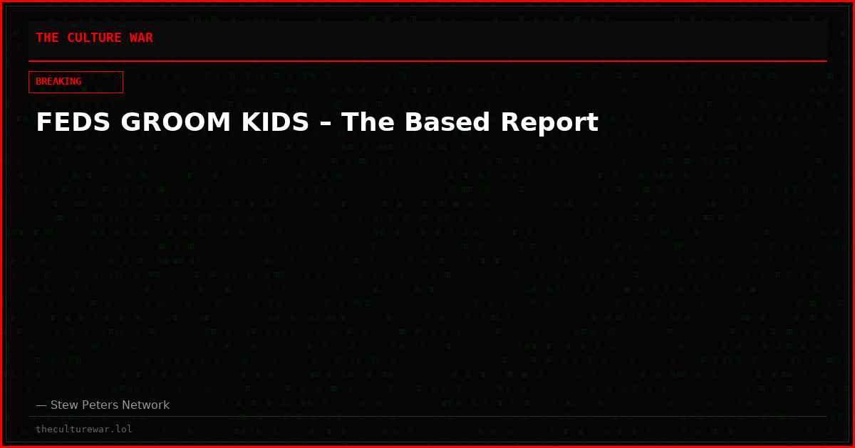 FEDS GROOM KIDS – The Based Report