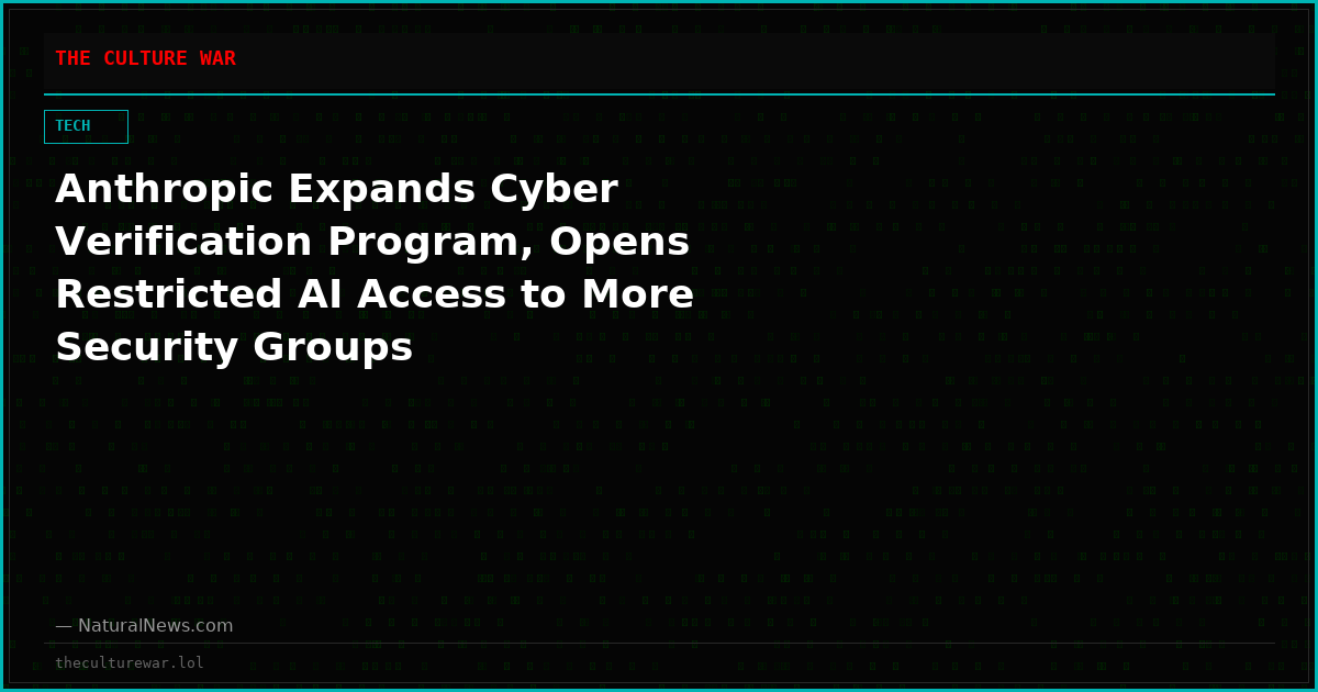 Anthropic Expands Cyber Verification Program, Opens Restricted AI Access to More Security Groups