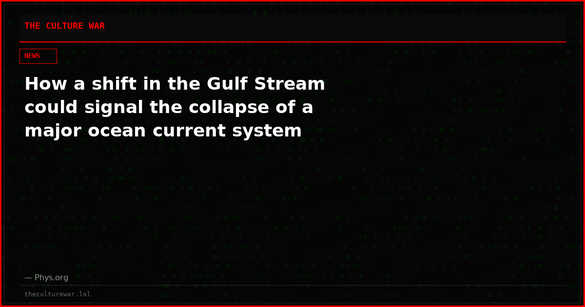 How a shift in the Gulf Stream could signal the collapse of a major ocean current system