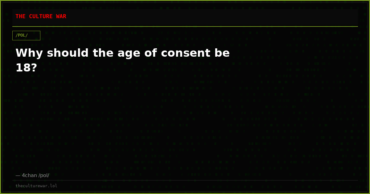 Why should the age of consent be 18?