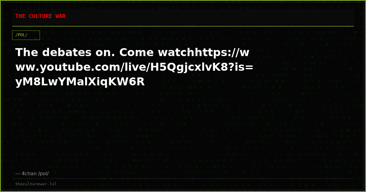 The debates on. Come watchhttps://www.youtube.com/live/H5QgjcxlvK8?is=yM8LwYMalXiqKW6R