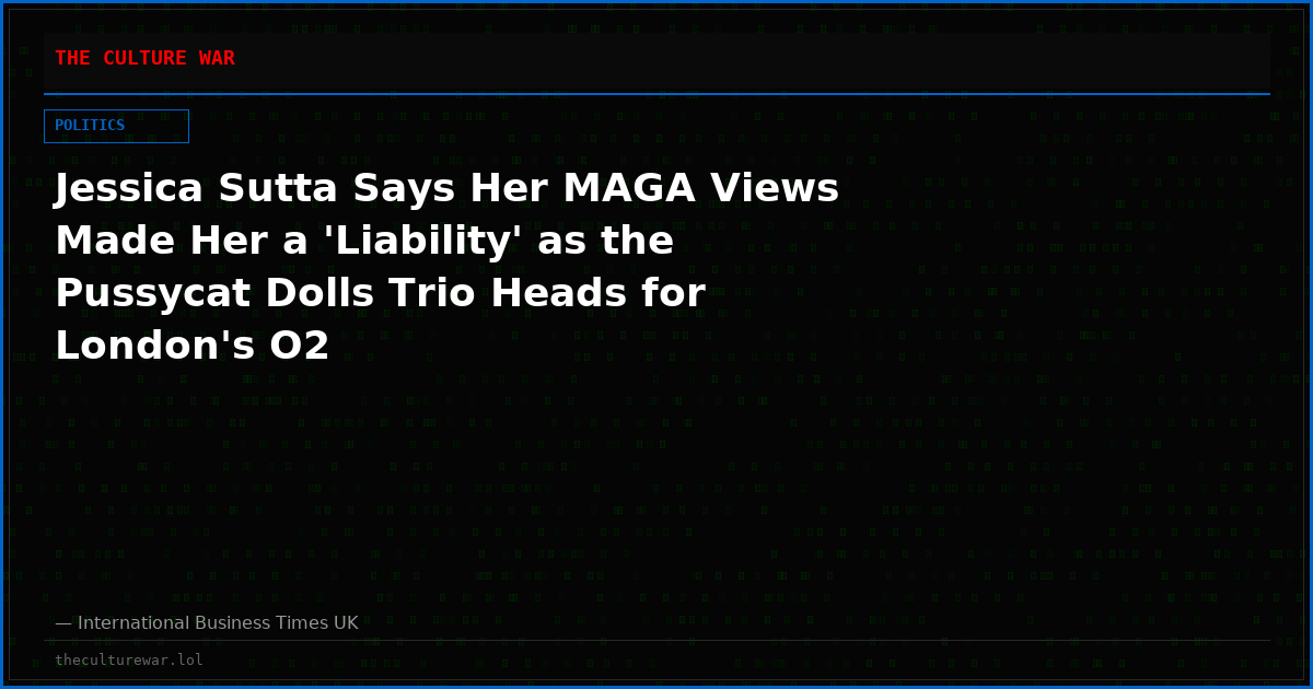 Jessica Sutta Says Her MAGA Views Made Her a 'Liability' as the Pussycat Dolls Trio Heads for London's O2