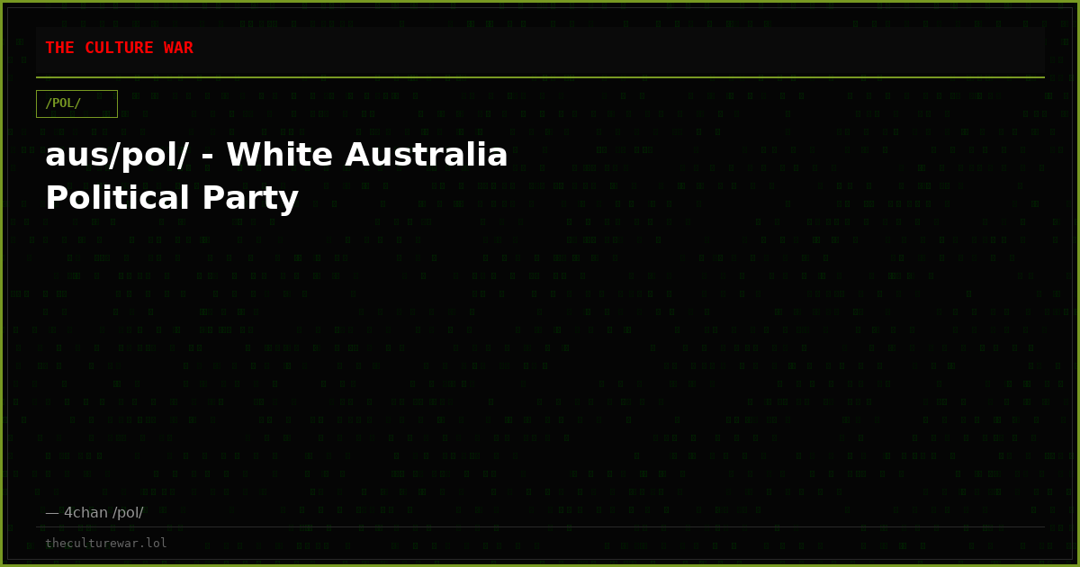 aus/pol/ - White Australia Political Party