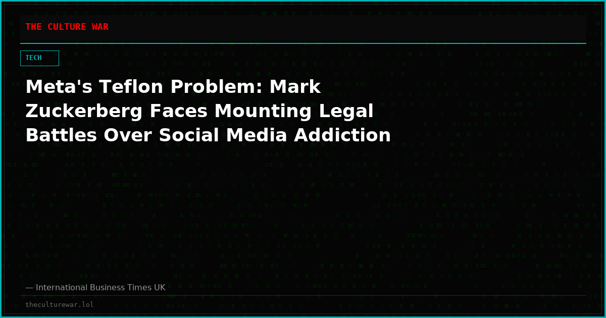Meta's Teflon Problem: Mark Zuckerberg Faces Mounting Legal Battles Over Social Media Addiction