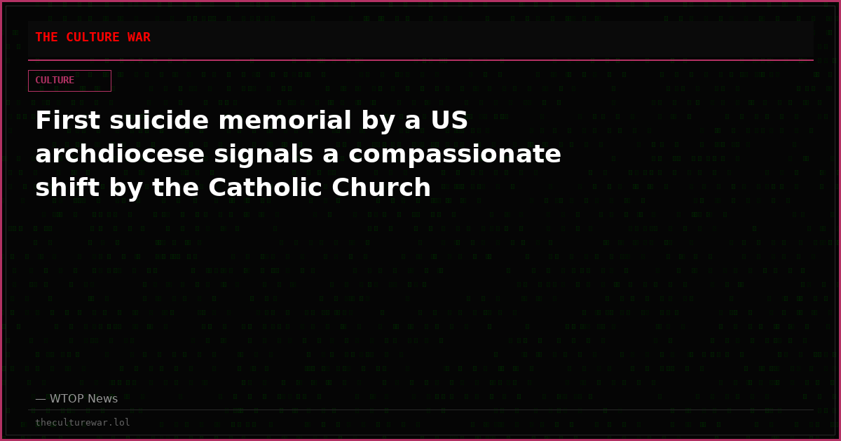 First suicide memorial by a US archdiocese signals a compassionate shift by the Catholic Church