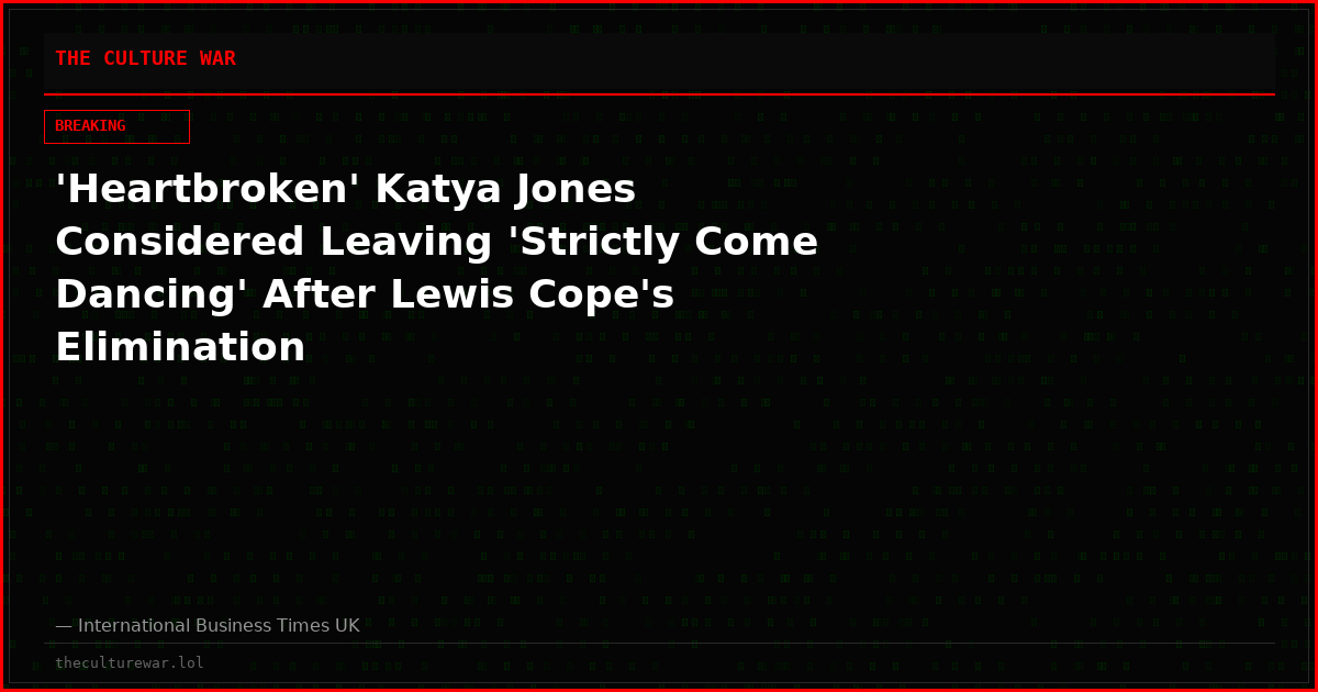 'Heartbroken' Katya Jones Considered Leaving 'Strictly Come Dancing' After Lewis Cope's Elimination
