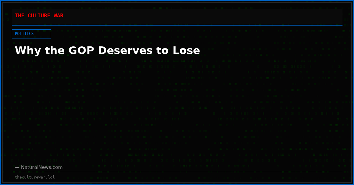 Why the GOP Deserves to Lose