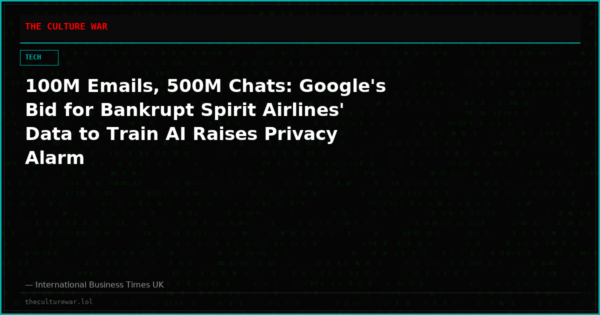 100M Emails, 500M Chats: Google's Bid for Bankrupt Spirit Airlines' Data to Train AI Raises Privacy Alarm