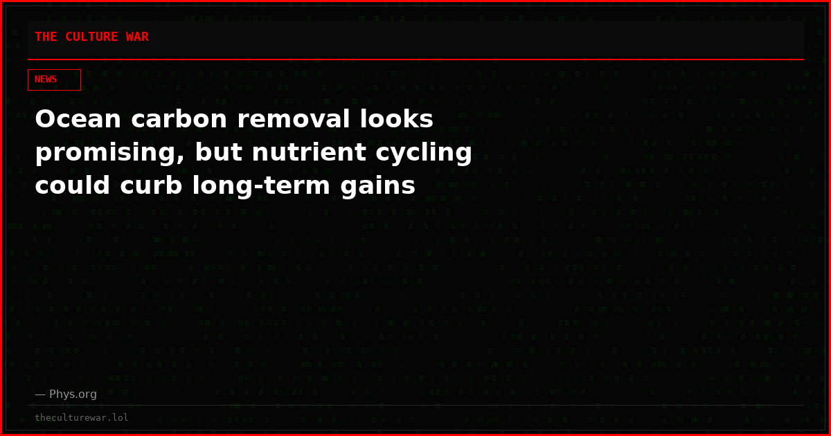 Ocean carbon removal looks promising, but nutrient cycling could curb long-term gains
