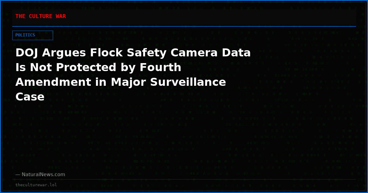 DOJ Argues Flock Safety Camera Data Is Not Protected by Fourth Amendment in Major Surveillance Case