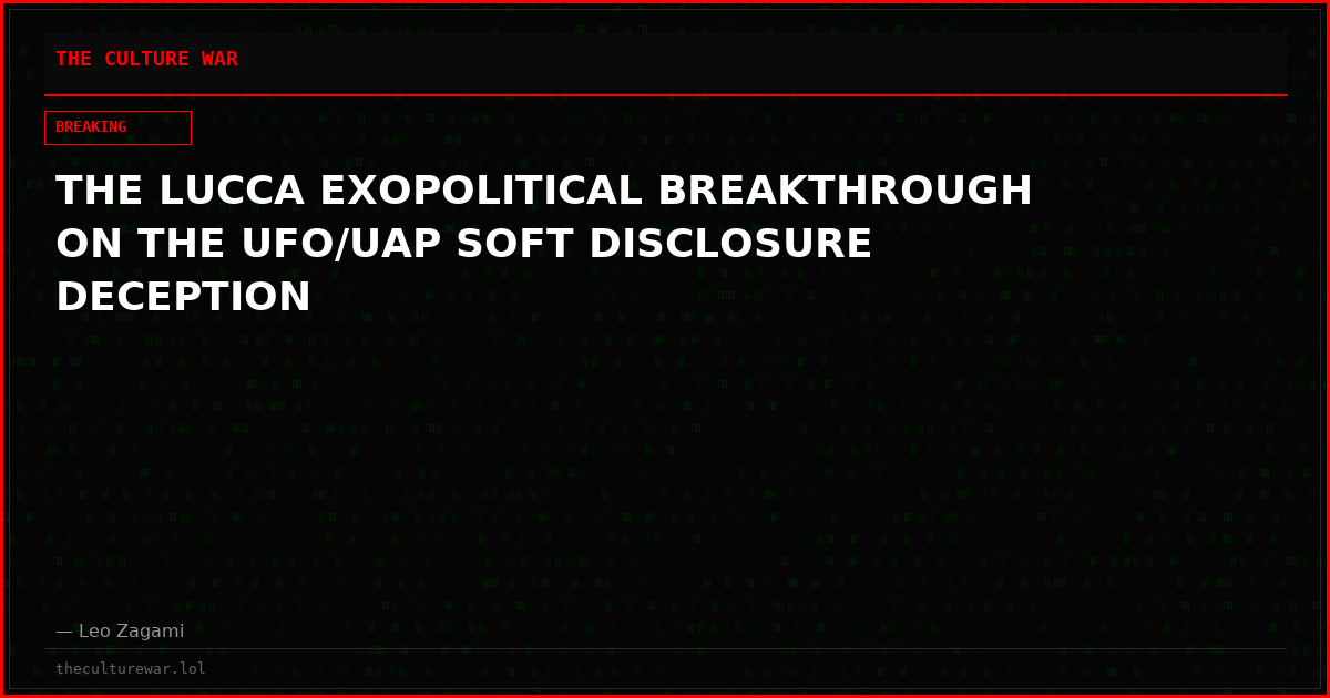 THE LUCCA EXOPOLITICAL BREAKTHROUGH ON THE UFO/UAP SOFT DISCLOSURE DECEPTION
