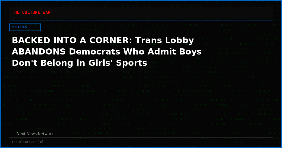BACKED INTO A CORNER: Trans Lobby ABANDONS Democrats Who Admit Boys Don't Belong in Girls' Sports