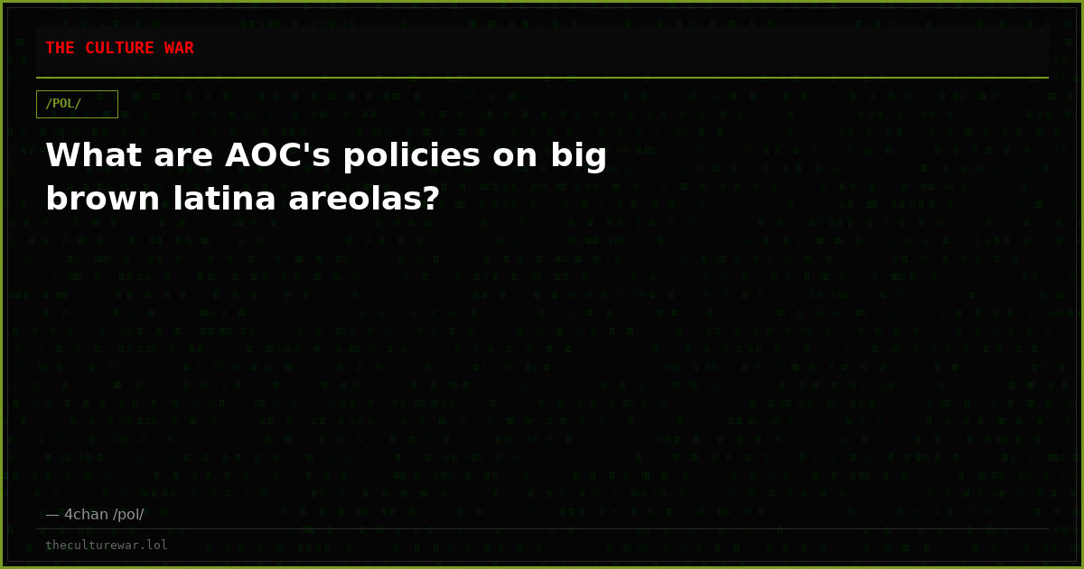What are AOC's policies on big brown latina areolas?
