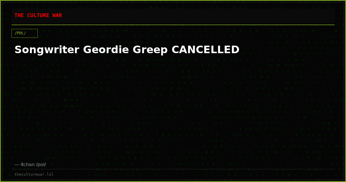 Songwriter Geordie Greep CANCELLED