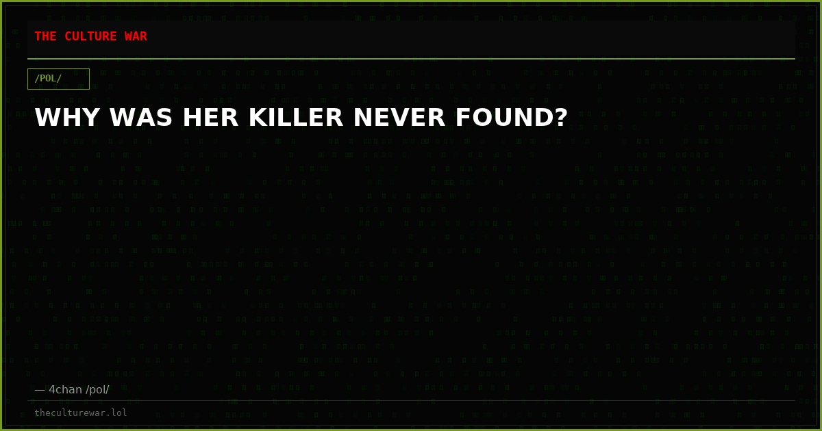 WHY WAS HER KILLER NEVER FOUND?