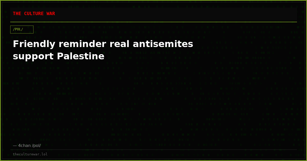 Friendly reminder real antisemites support Palestine