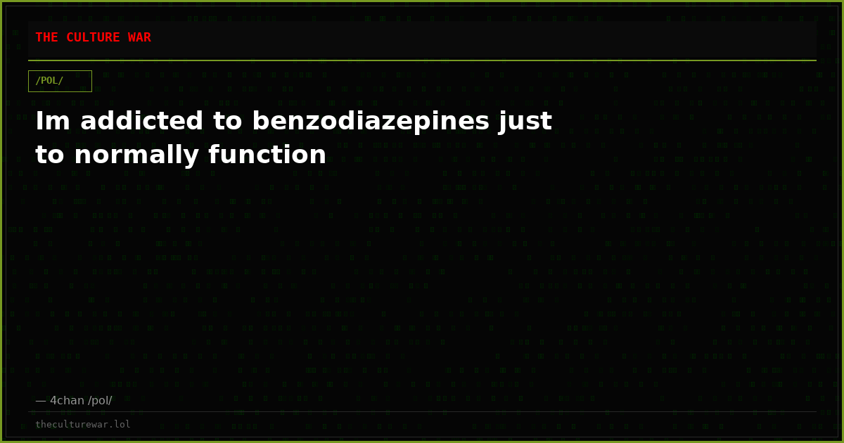 Im addicted to benzodiazepines just to normally function