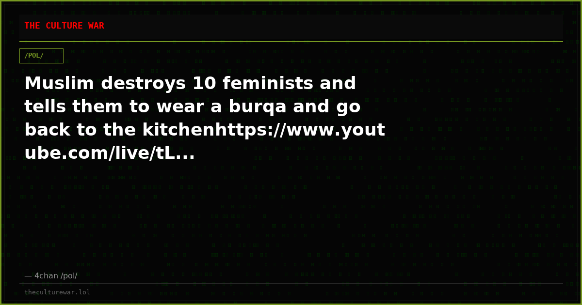 Muslim destroys 10 feminists and tells them to wear a burqa and go back to the kitchenhttps://www.youtube.com/live/tL...