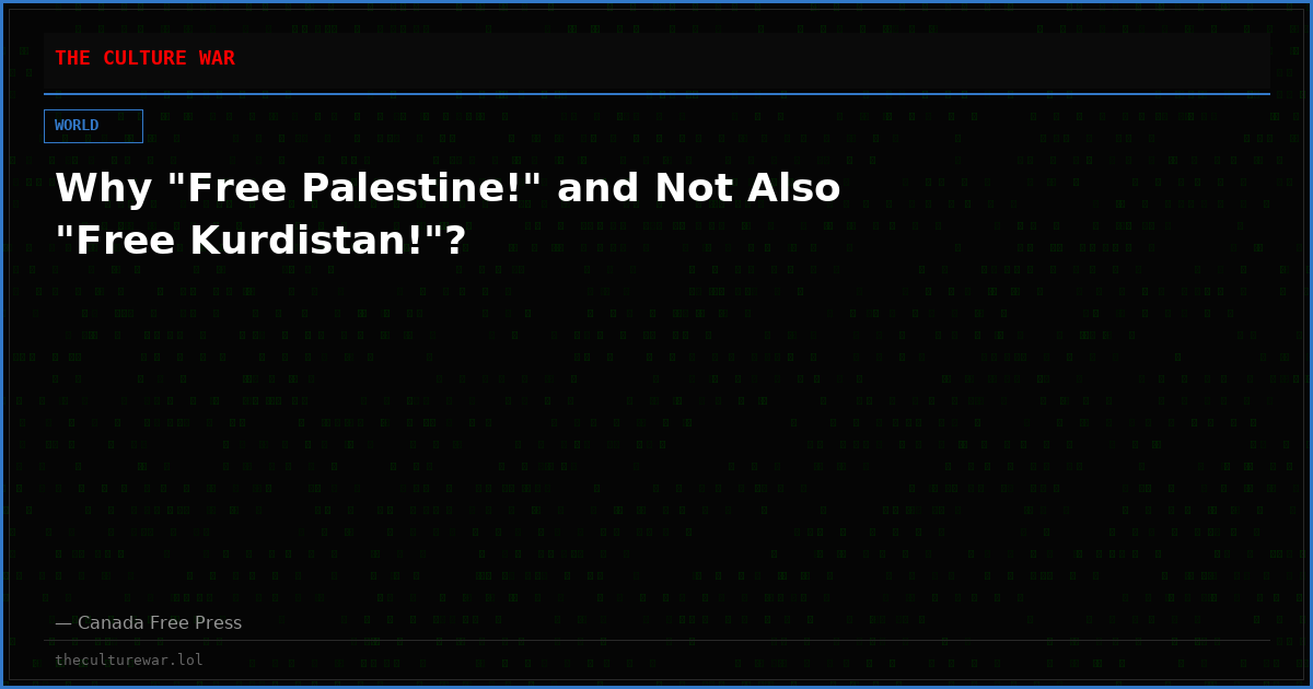 Why "Free Palestine!" and Not Also "Free Kurdistan!"?