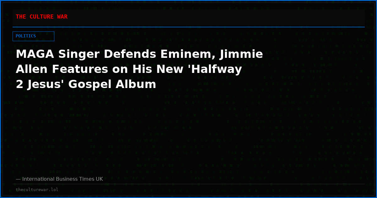 MAGA Singer Defends Eminem, Jimmie Allen Features on His New 'Halfway 2 Jesus' Gospel Album