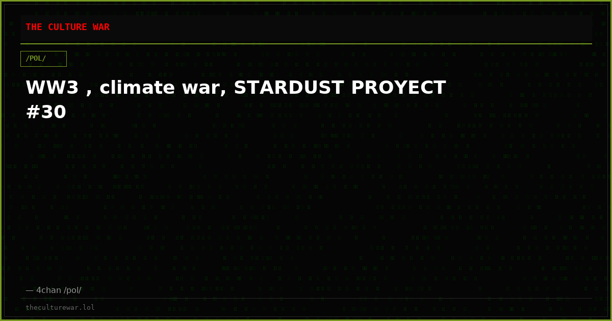 WW3 , climate war, STARDUST PROYECT #30