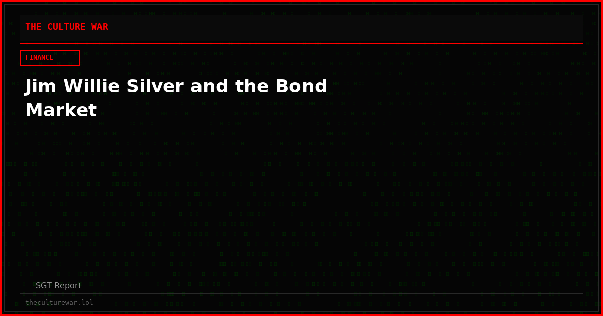 Jim Willie Silver and the Bond Market