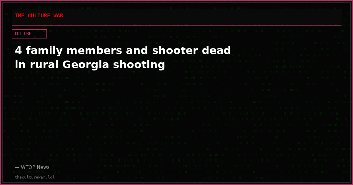 4 family members and shooter dead in rural Georgia shooting