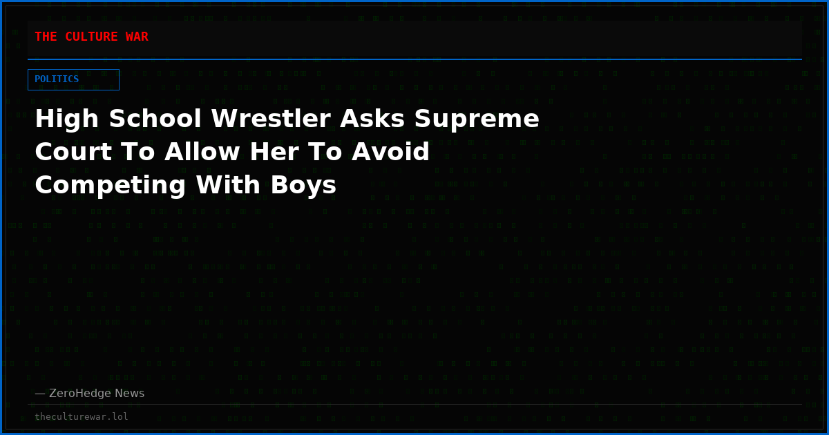 High School Wrestler Asks Supreme Court To Allow Her To Avoid Competing With Boys