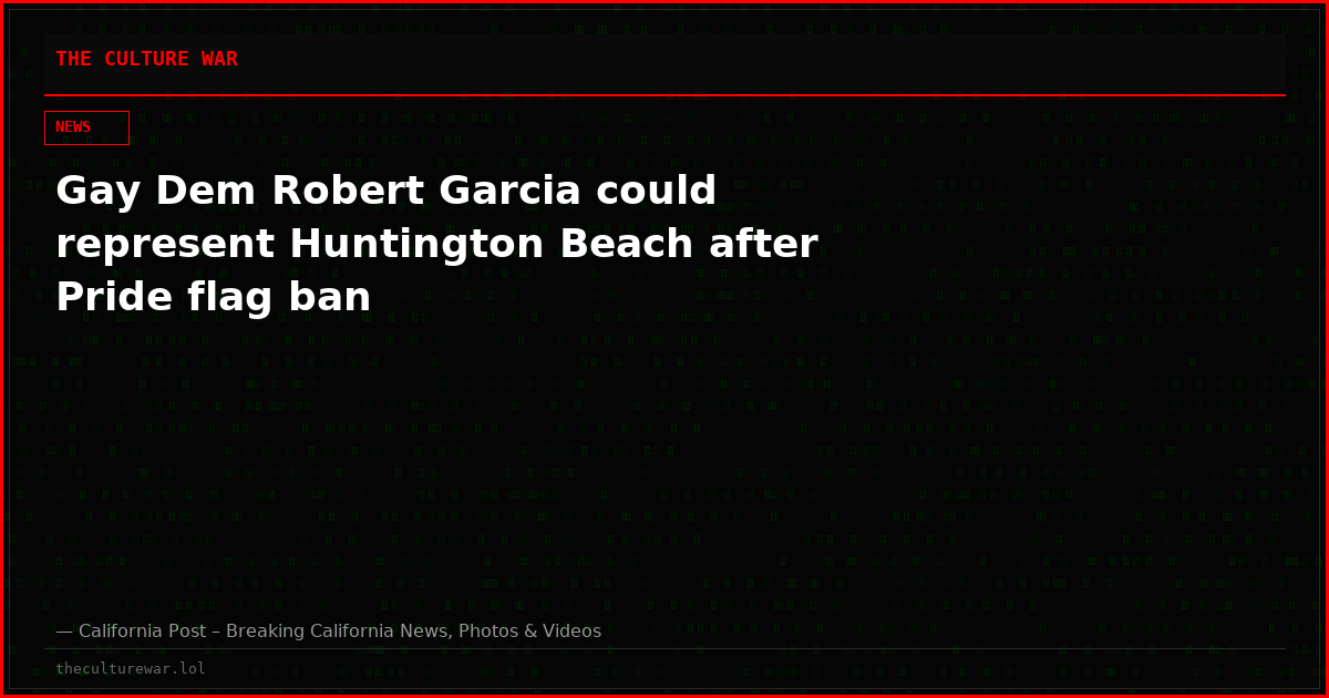Gay Dem Robert Garcia could represent Huntington Beach after Pride flag ban