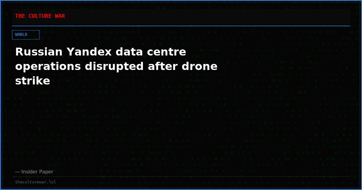 Russian Yandex data centre operations disrupted after drone strike