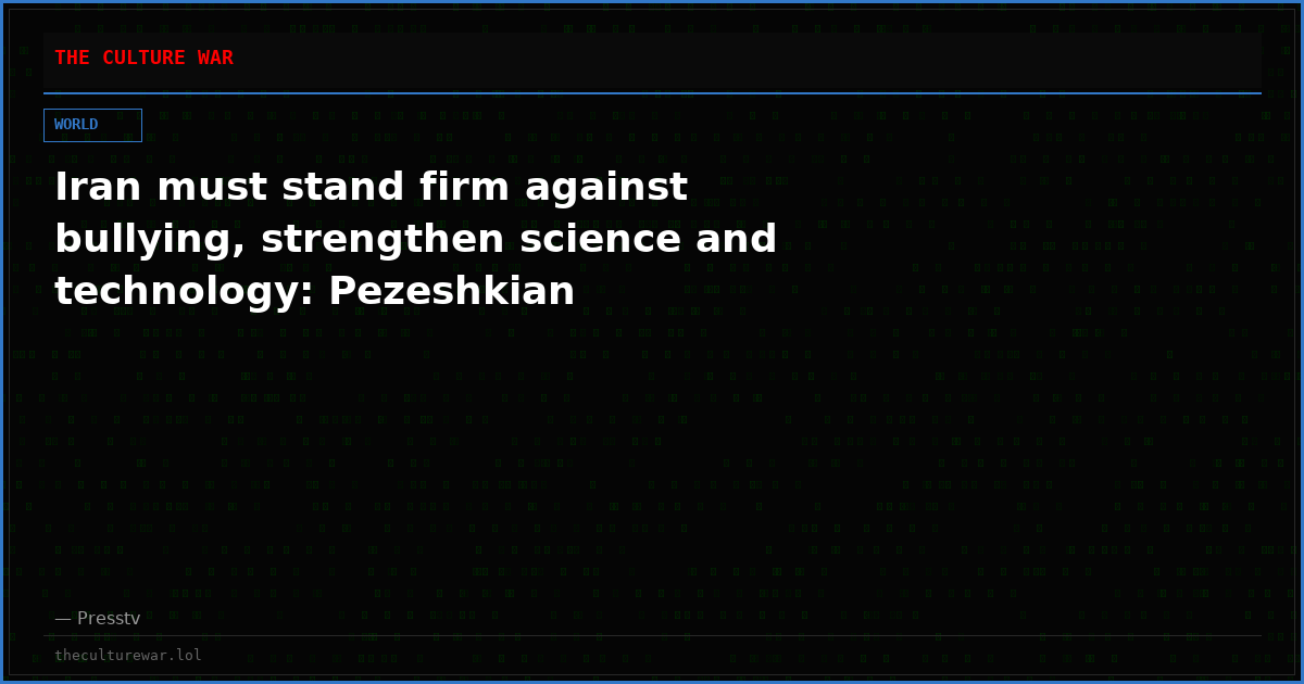 Iran must stand firm against bullying, strengthen science and technology: Pezeshkian