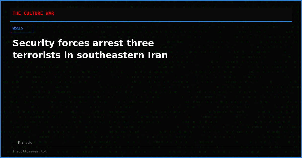 Security forces arrest three terrorists in southeastern Iran