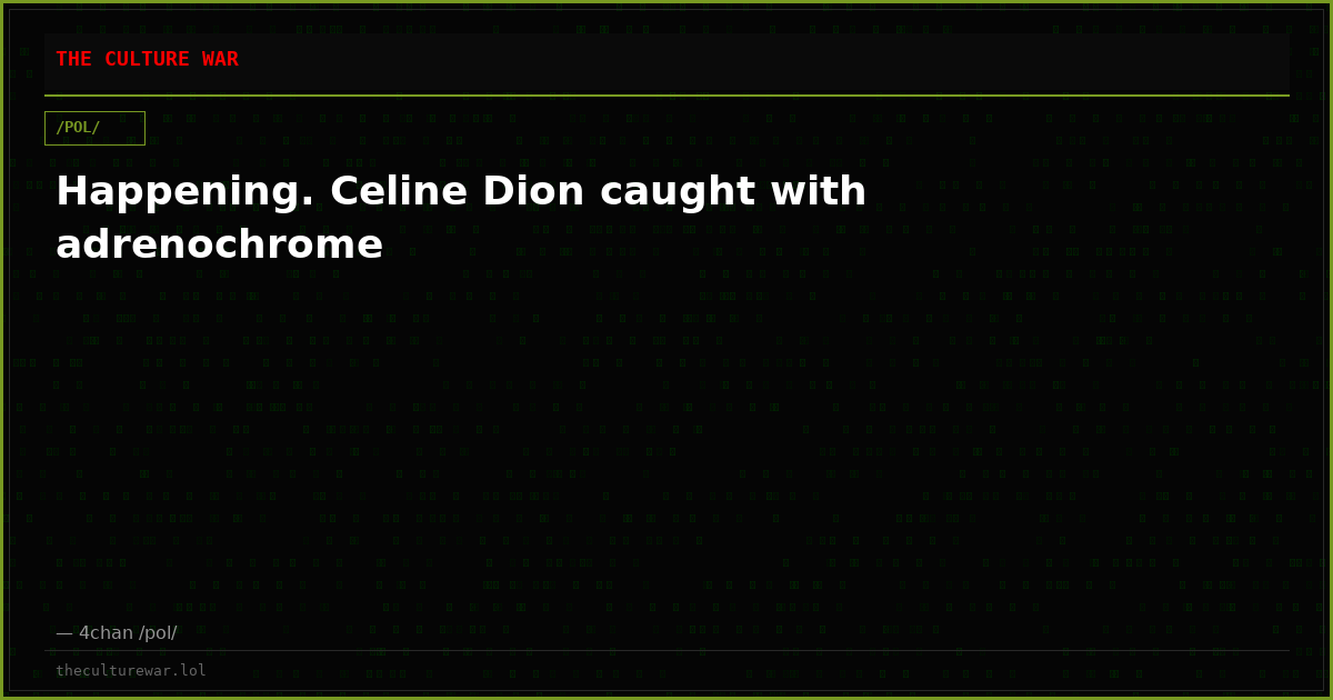 Happening. Celine Dion caught with adrenochrome