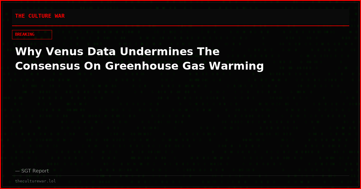 Why Venus Data Undermines The Consensus On Greenhouse Gas Warming