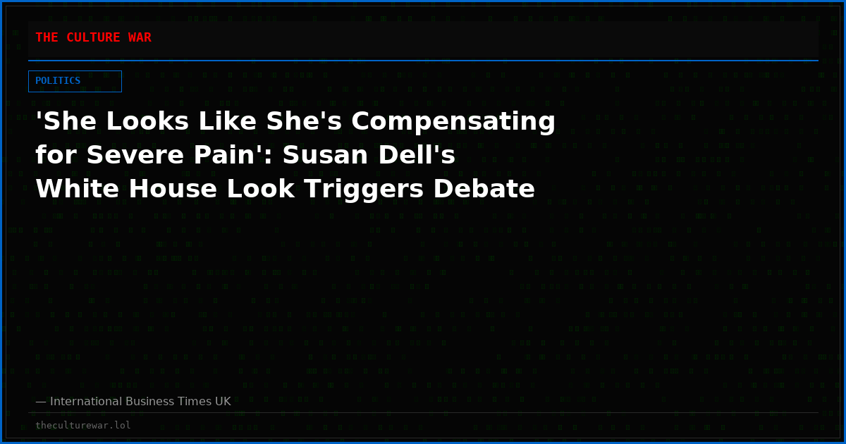 'She Looks Like She's Compensating for Severe Pain': Susan Dell's White House Look Triggers Debate