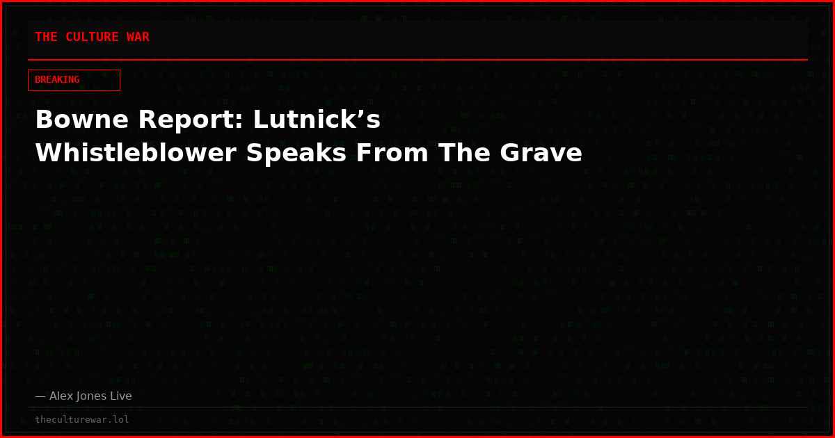 Bowne Report: Lutnick’s Whistleblower Speaks From The Grave