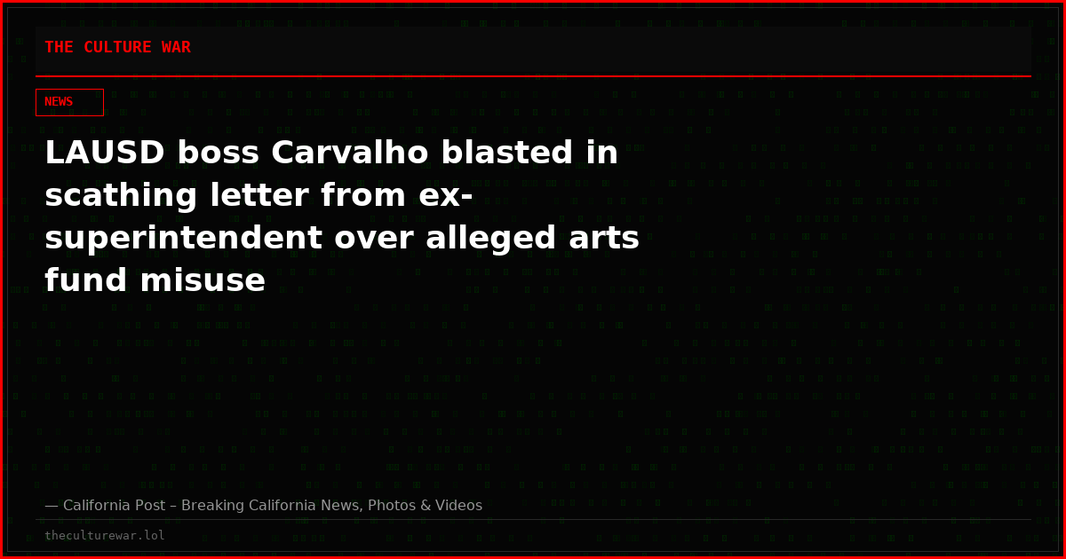 LAUSD boss Carvalho blasted in scathing letter from ex-superintendent over alleged arts fund misuse