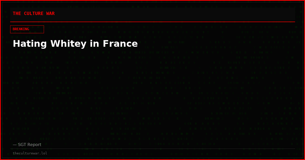 Hating Whitey in France
