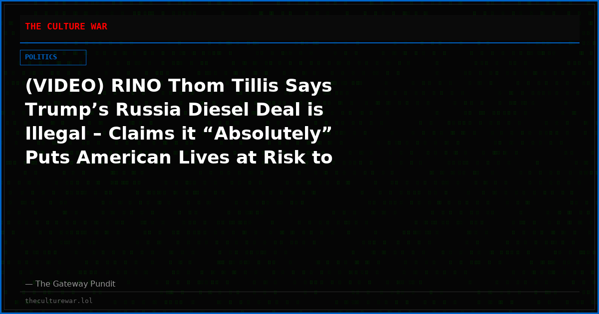 (VIDEO) RINO Thom Tillis Says Trump’s Russia Diesel Deal is Illegal – Claims it “Absolutely” Puts American Lives at Risk to Promote His Book