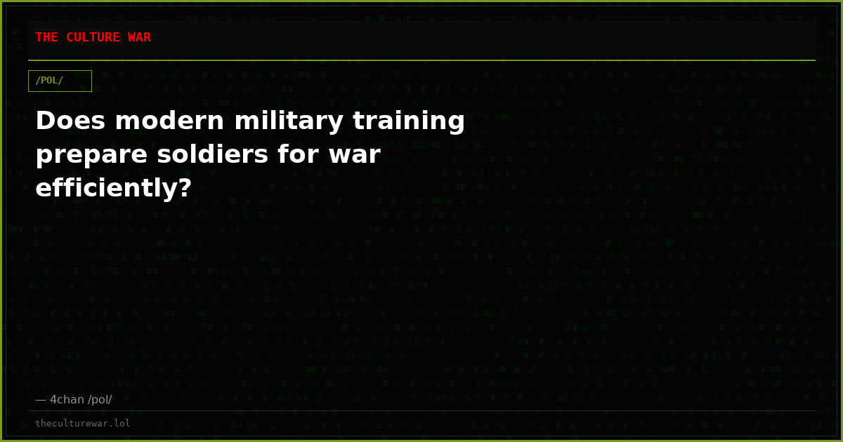 Does modern military training prepare soldiers for war efficiently?