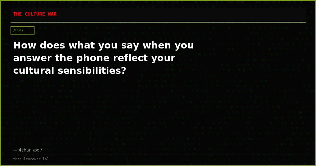 How does what you say when you answer the phone reflect your cultural sensibilities?