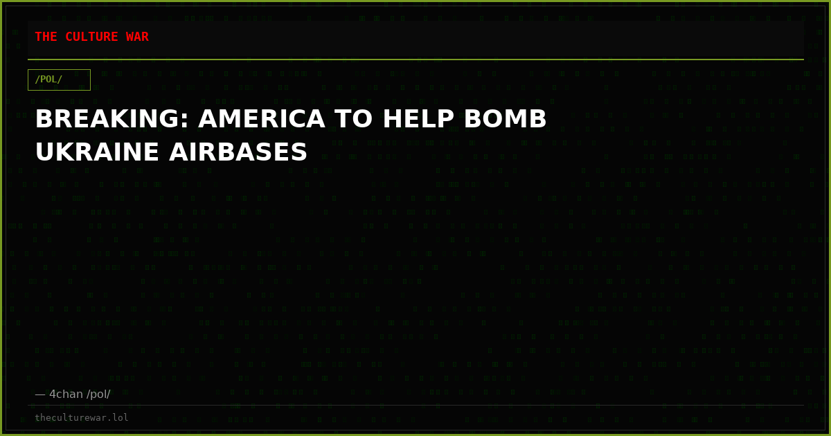 BREAKING: AMERICA TO HELP BOMB UKRAINE AIRBASES